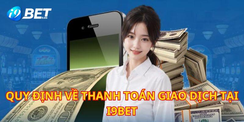 Tuân theo đúng quy định về giao dịch khi thanh toán tại nhà cái