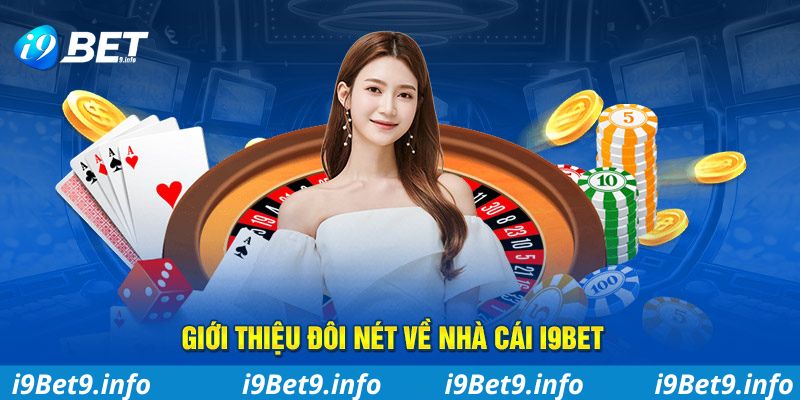 Vài nét cụ thể về nhà cái I9BET