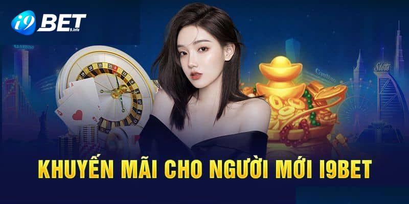 Người chơi mới đăng ký i9bet được hưởng loạt ưu đãi khủng 1-0-2