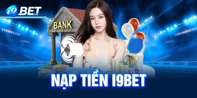 Nạp tiền i9BET 