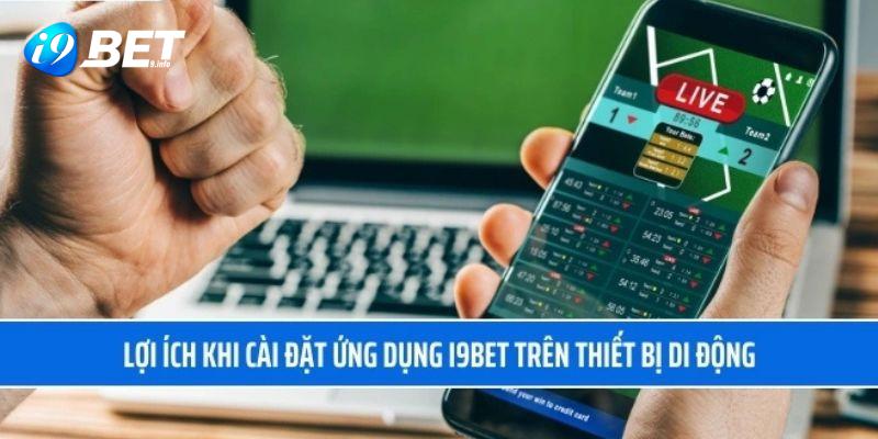 App i9BET được đầu tư chỉn chu để đáp ứng nhu cầu người chơi